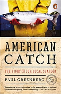 American Catch: The Fight for Our Local Seafood by Paul Greenberg